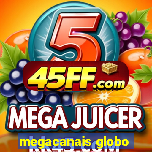 megacanais globo